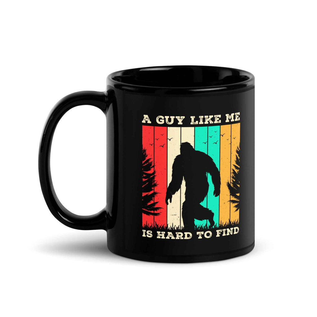 A Guy Like Me Is Hard to Find Bigfoot Vintage Retro Sasquatch | Glossy Mug