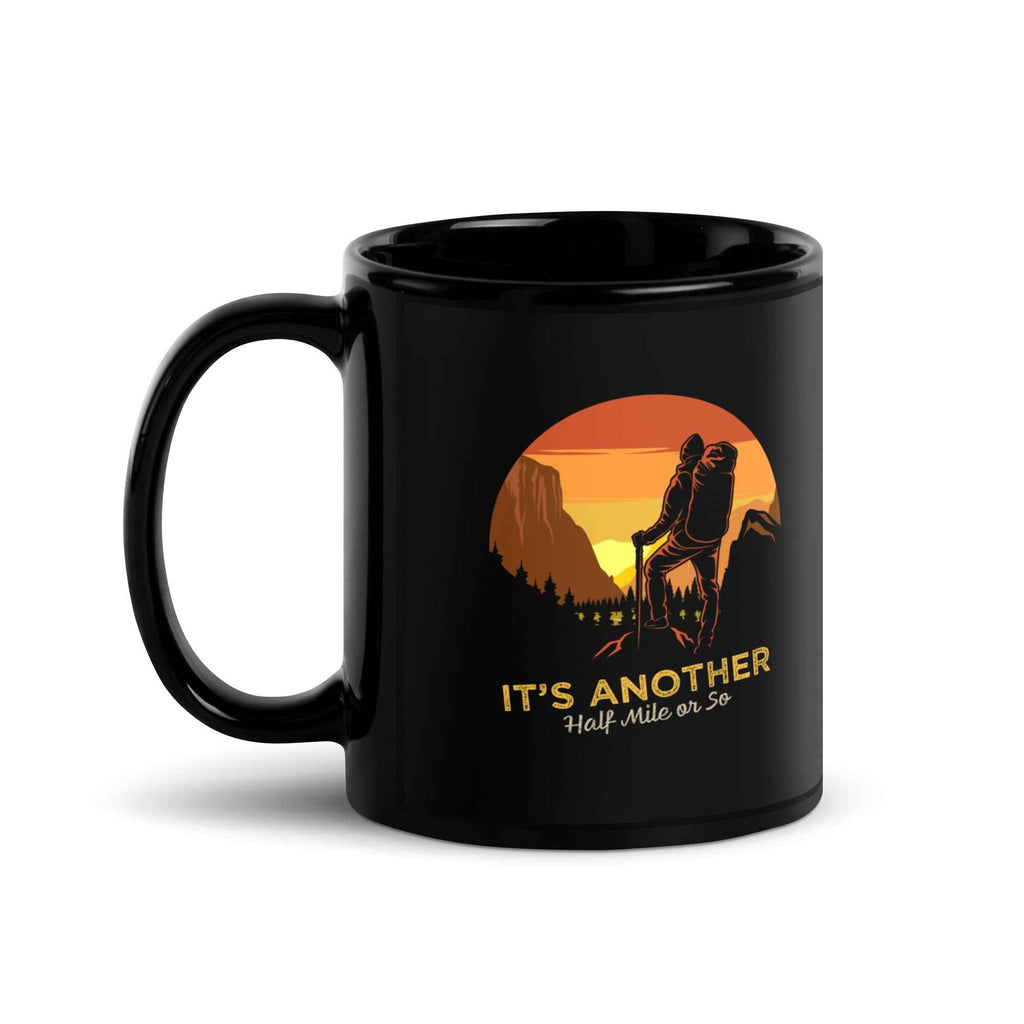 It’s Another Half Mile Hiking Adventure | Glossy Mug