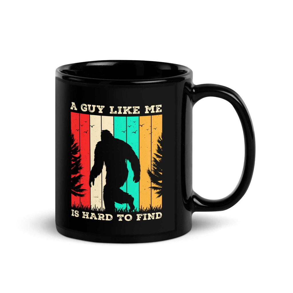 A Guy Like Me Is Hard to Find Bigfoot Vintage Retro Sasquatch | Glossy Mug