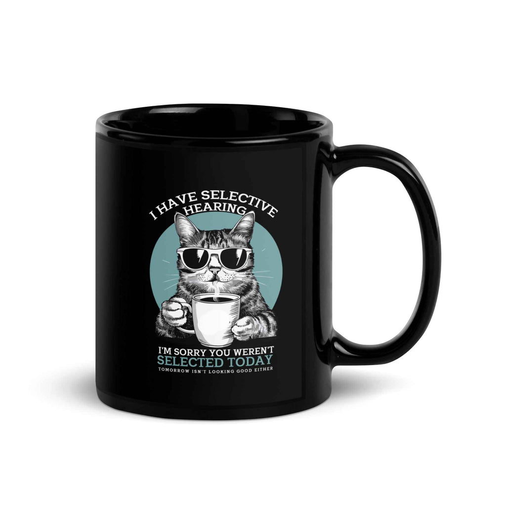 Selective Hearing Sarcastic Cat Coffee Humor | Glossy Mug