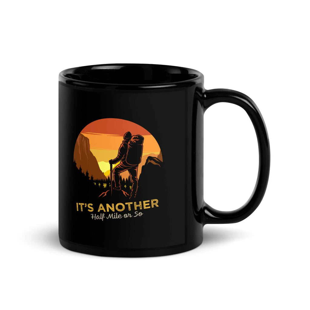 It’s Another Half Mile Hiking Adventure | Glossy Mug