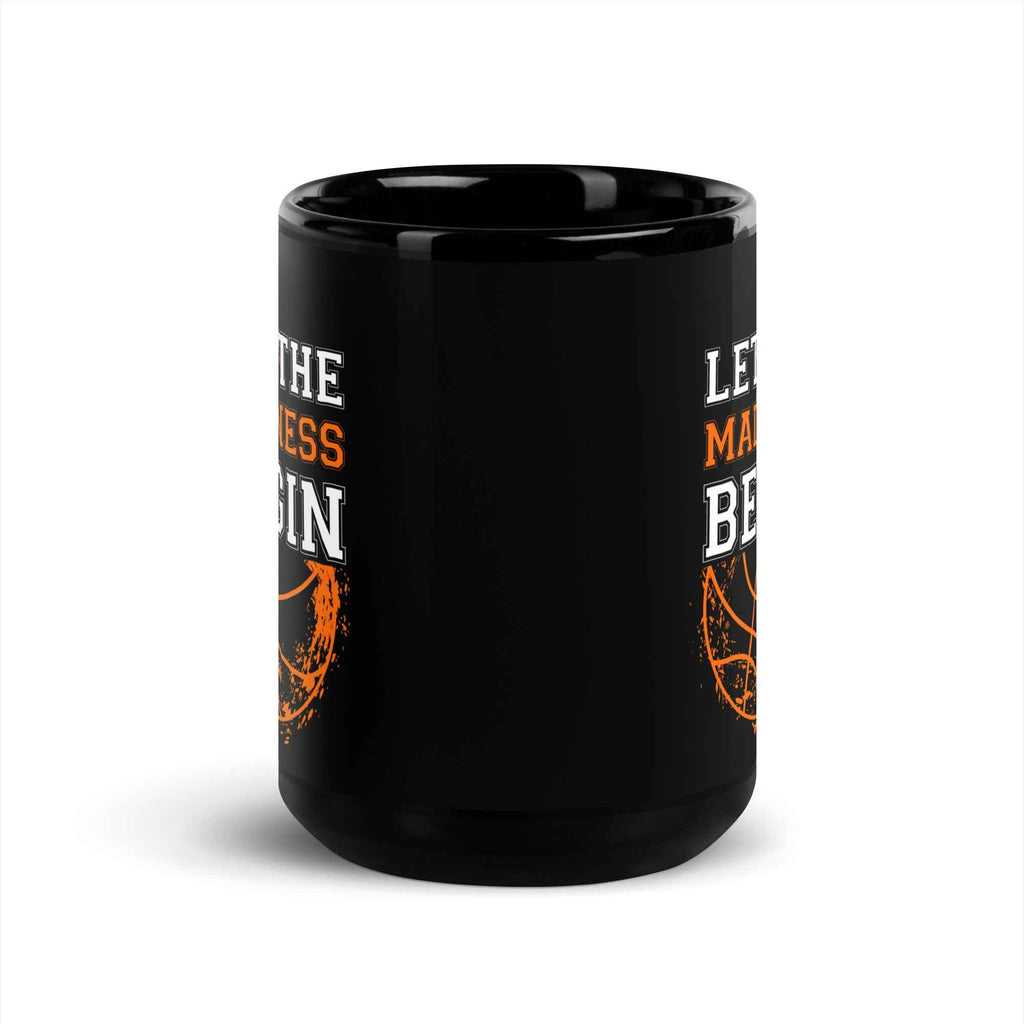 Let The Madness Begin Basketball Tournament Fan | Glossy Mug