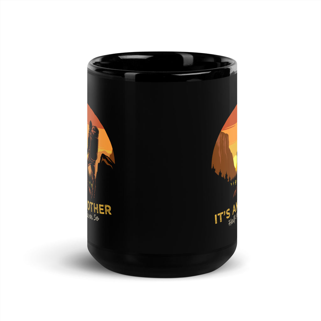 It’s Another Half Mile Hiking Adventure | Glossy Mug - Mooaako's Store