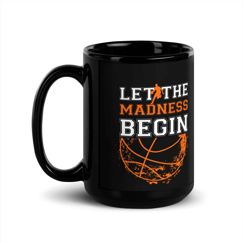 Let The Madness Begin Basketball Tournament Fan | Glossy Mug