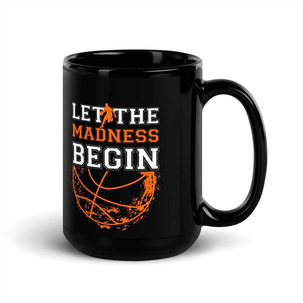 Let The Madness Begin Basketball Tournament Fan | Glossy Mug