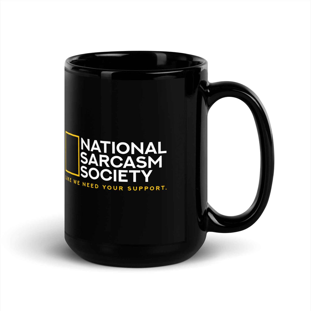 National Sarcasm Society Funny Statement | Glossy Mug