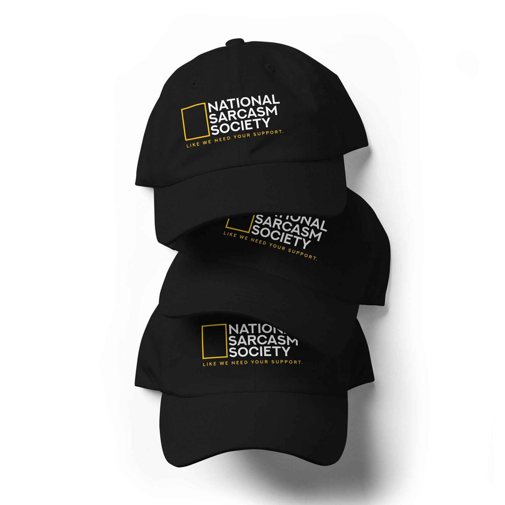 National Sarcasm Society Funny Quote hat