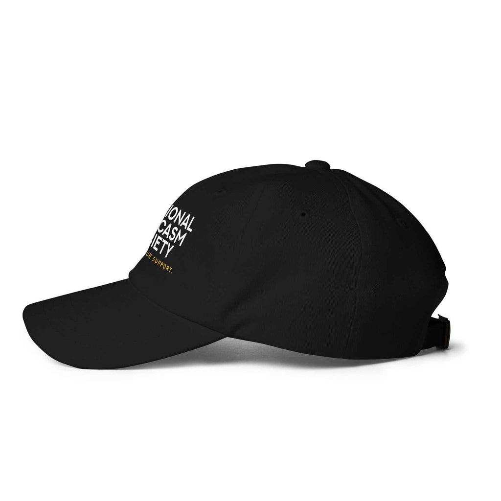 National Sarcasm Society Funny Quote hat