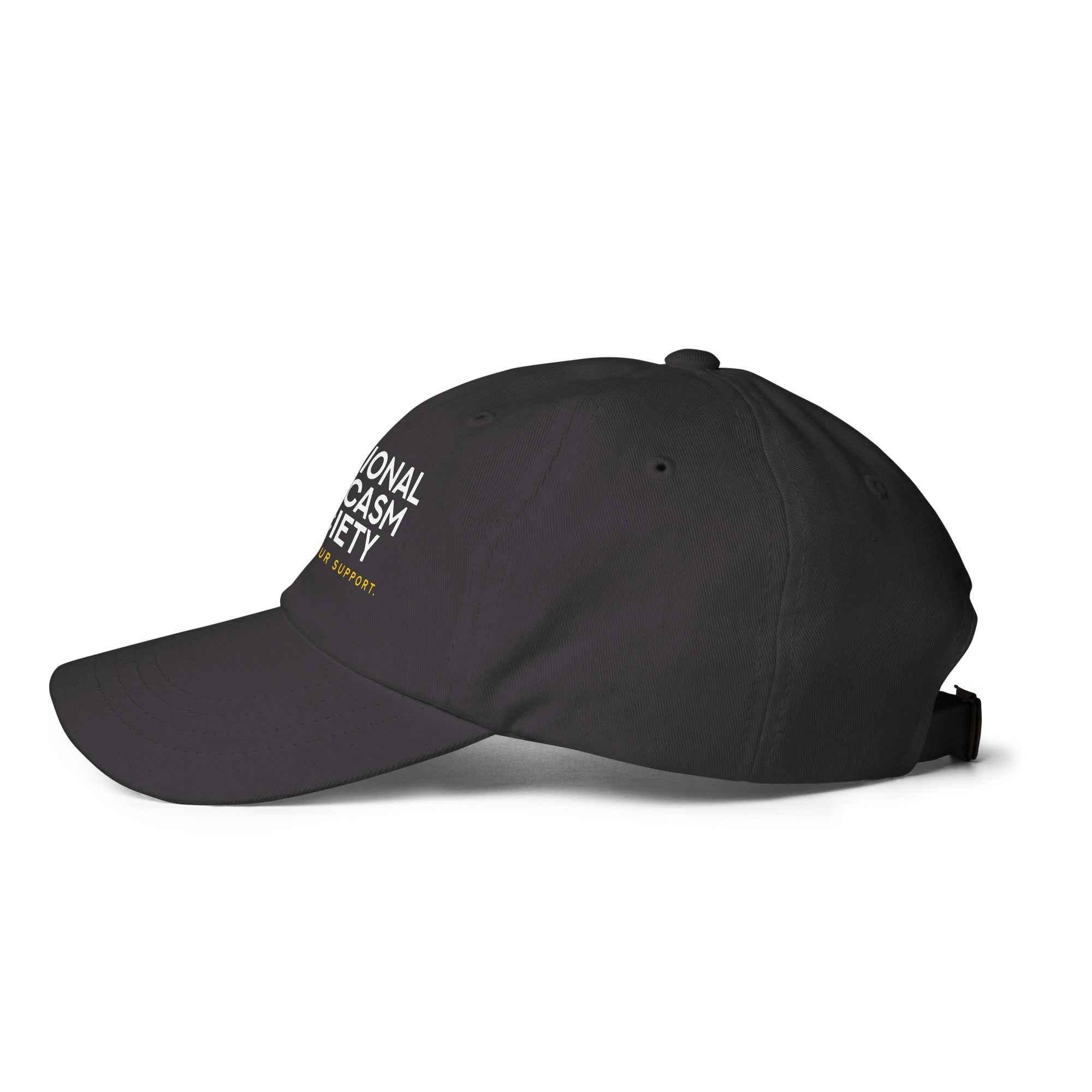 National Sarcasm Society Funny Quote hat