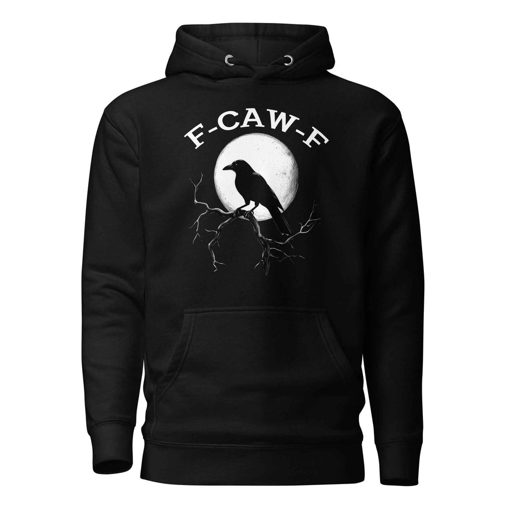 Caw F Funny Crow Moon Gothic Black Bird Humor | Unisex Hoodie