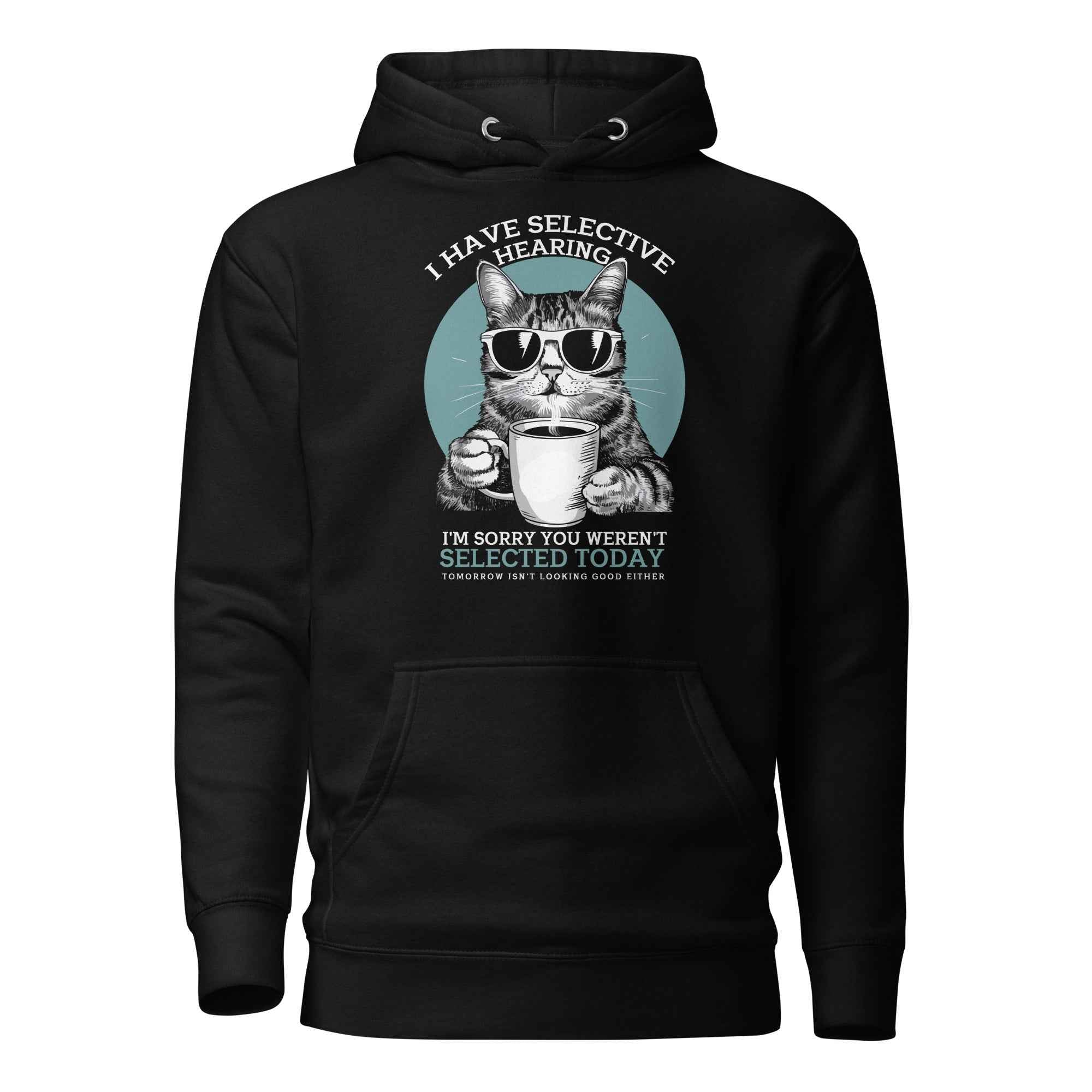 Selective Hearing Cat Sarcasm Coffee Funny | Unisex Hoodie