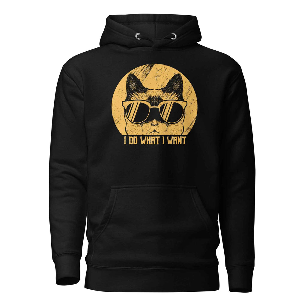 I Do What I Want Cat Sunglasses Funny | Unisex Hoodie