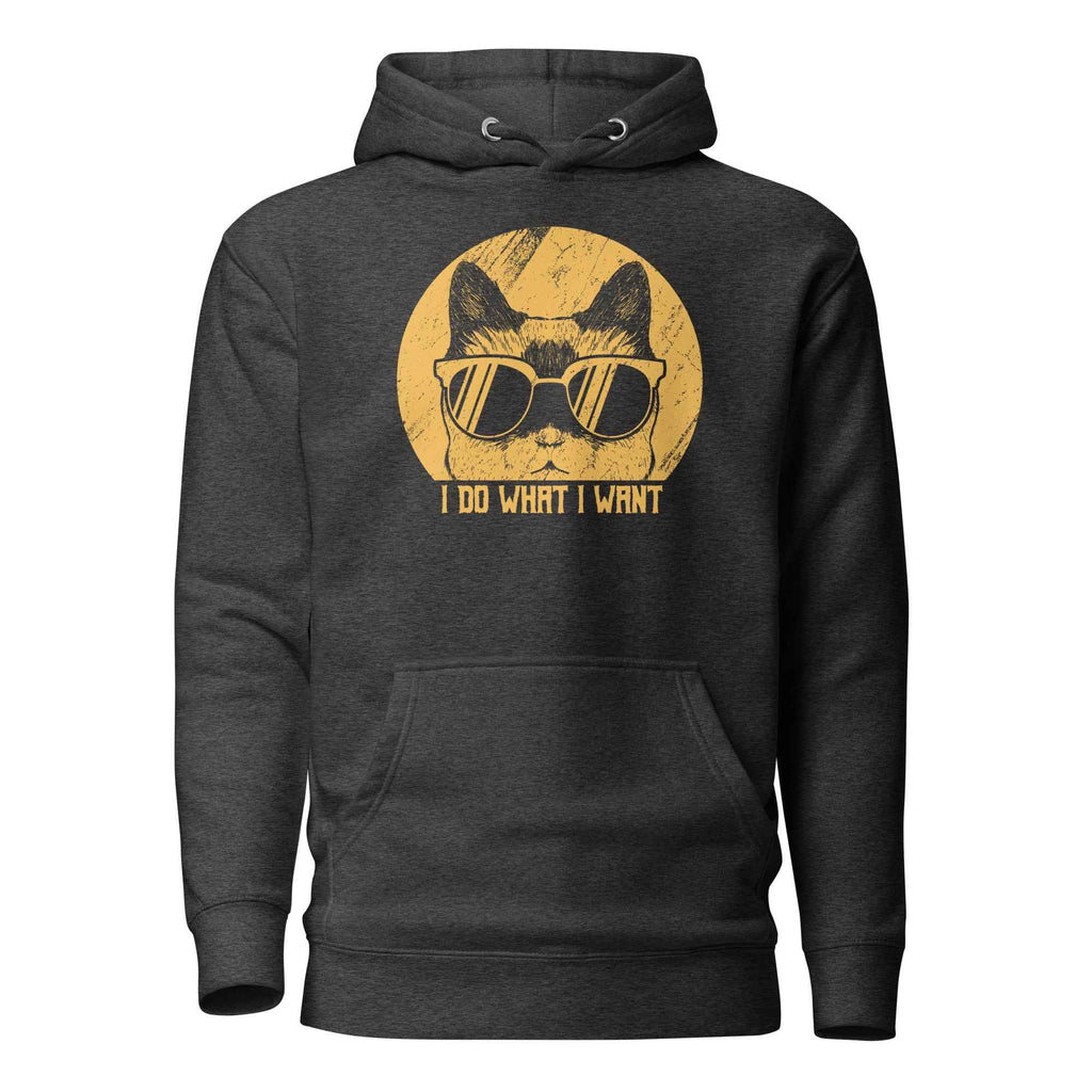 I Do What I Want Cat Sunglasses Funny | Unisex Hoodie