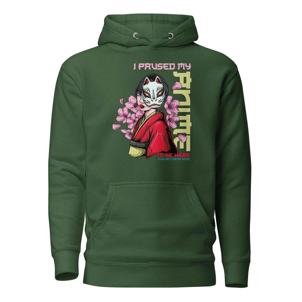 I Paused My Anime To Be Here | Unisex Hoodie