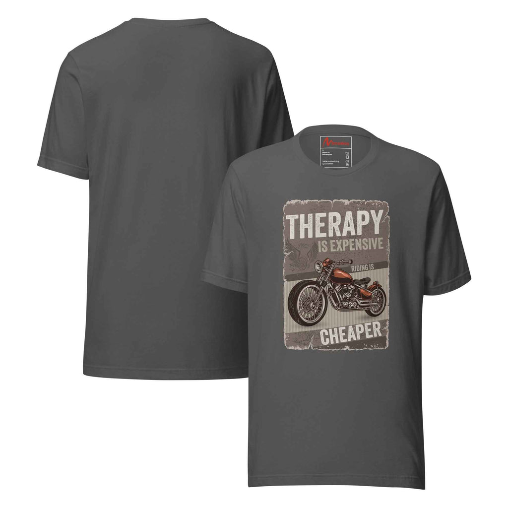 Therapy Is Expensive Riding Is Cheaper Motorcycle | Unisex T-Shirt