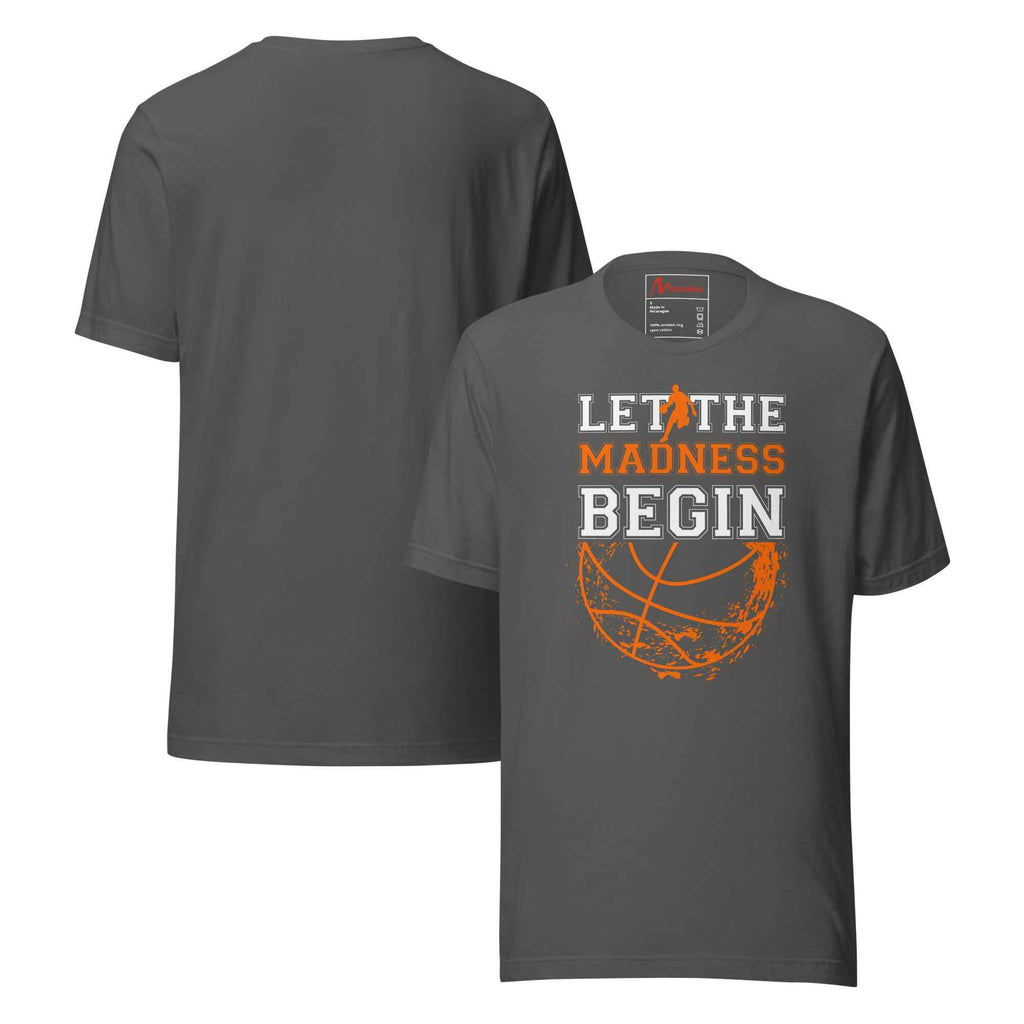 Let The Madness Begin Basketball | Unisex T-Shirt
