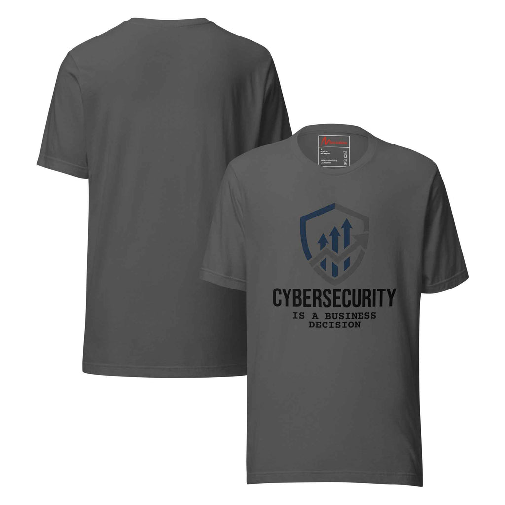 Cybersecurity Is A Business Decision Shield | Unisex T-Shirt