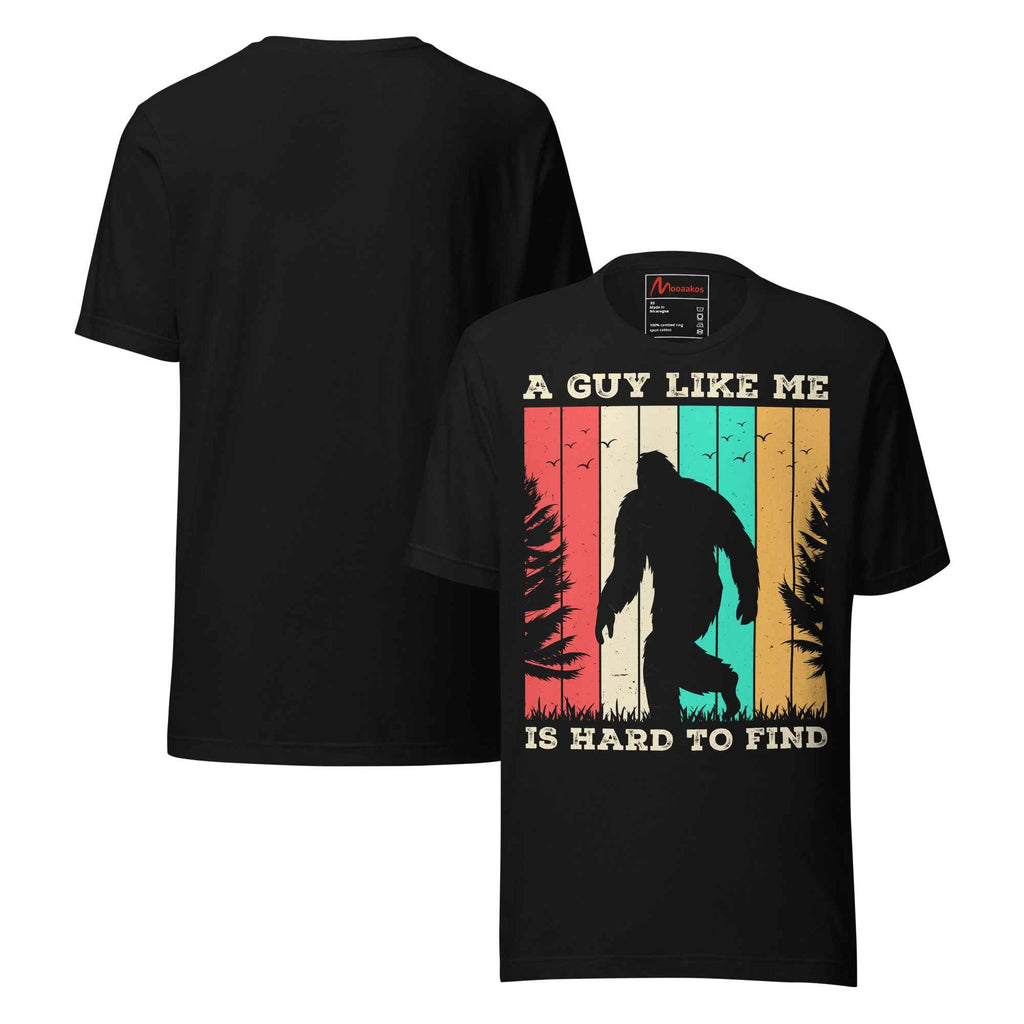 A Guy Like Me Is Hard To Find Bigfoot Vintage Retro Sasquatch | Unisex T-Shirt