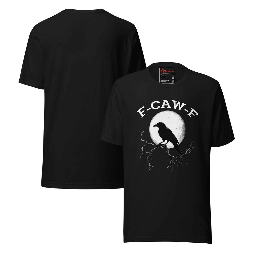Caw F Funny Crow Moon Gothic Black Bird Humor | Unisex T-Shirt