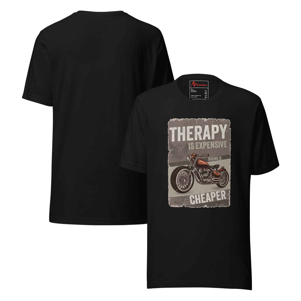 Therapy Is Expensive Riding Is Cheaper Motorcycle | Unisex T-Shirt
