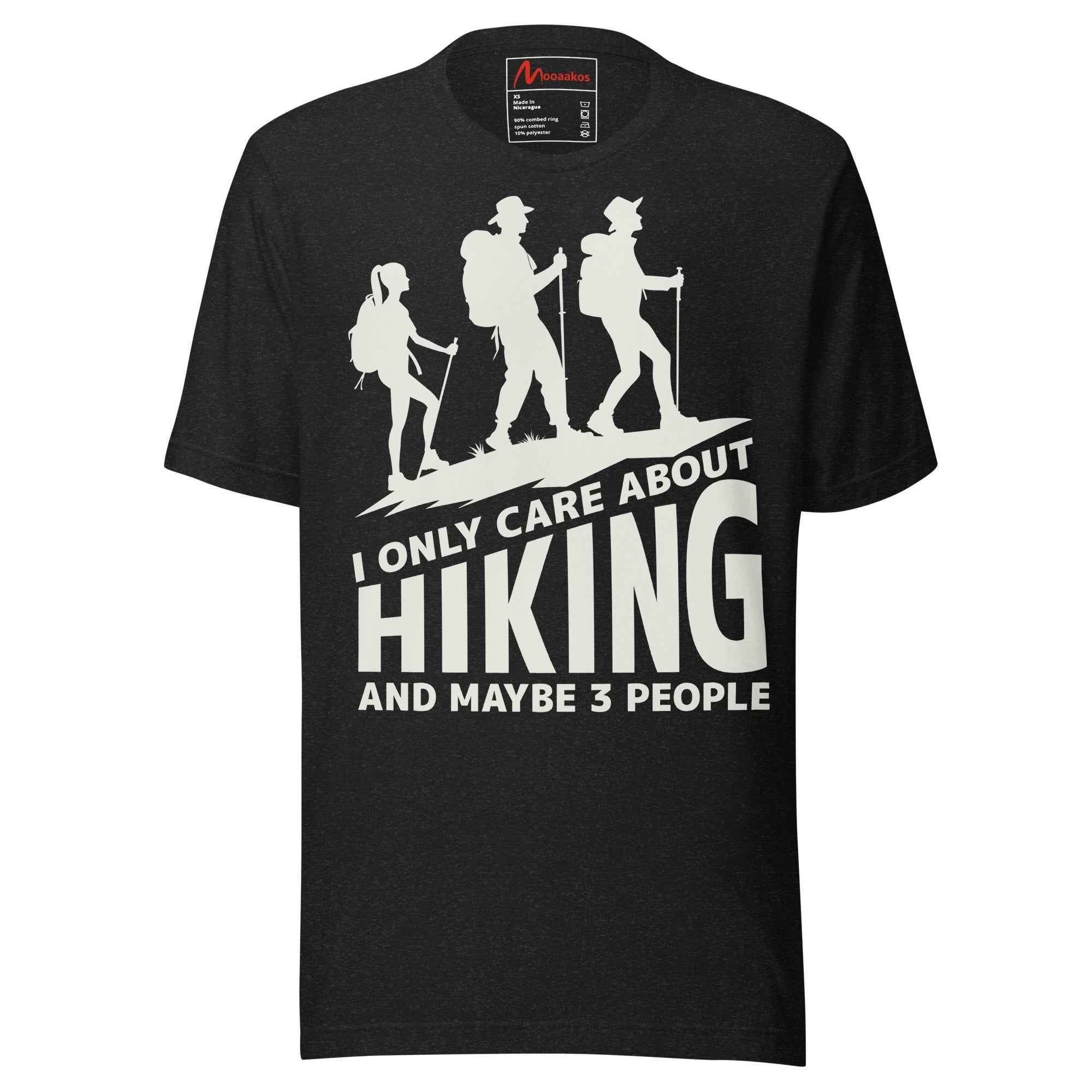 I Only Care About Hiking And Maybe 3 People Unisex t-shirt