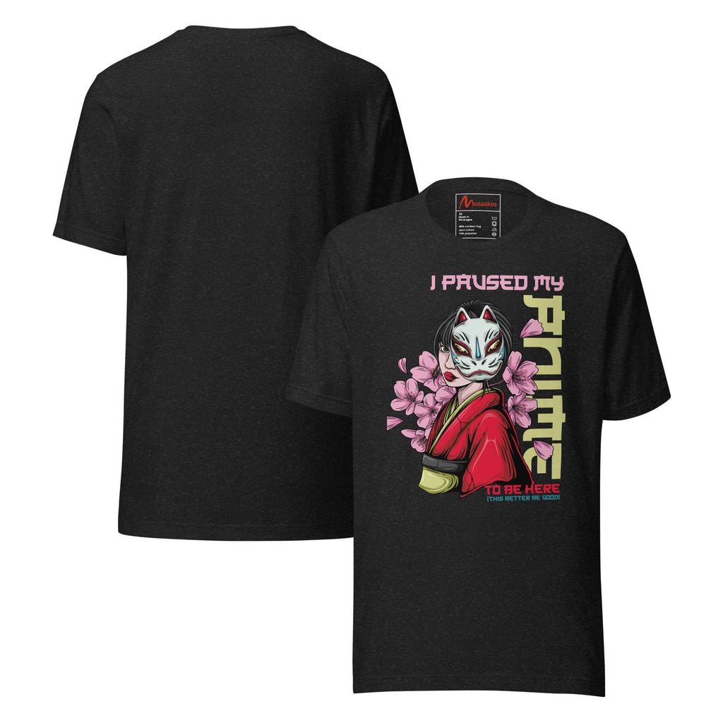 I Paused My Anime To Be Here Kitsune Mask | Unisex T-Shirt
