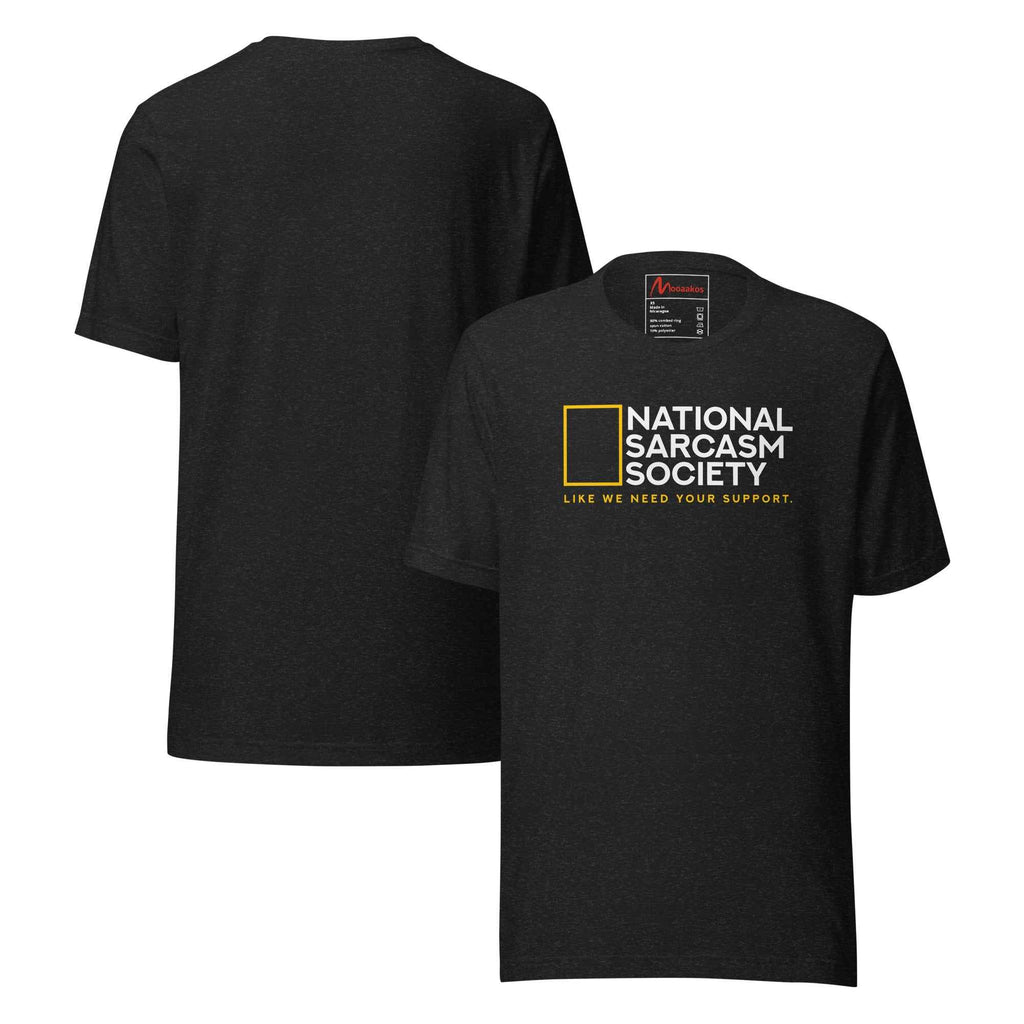 National Sarcasm Society Funny | Unisex T-Shirt