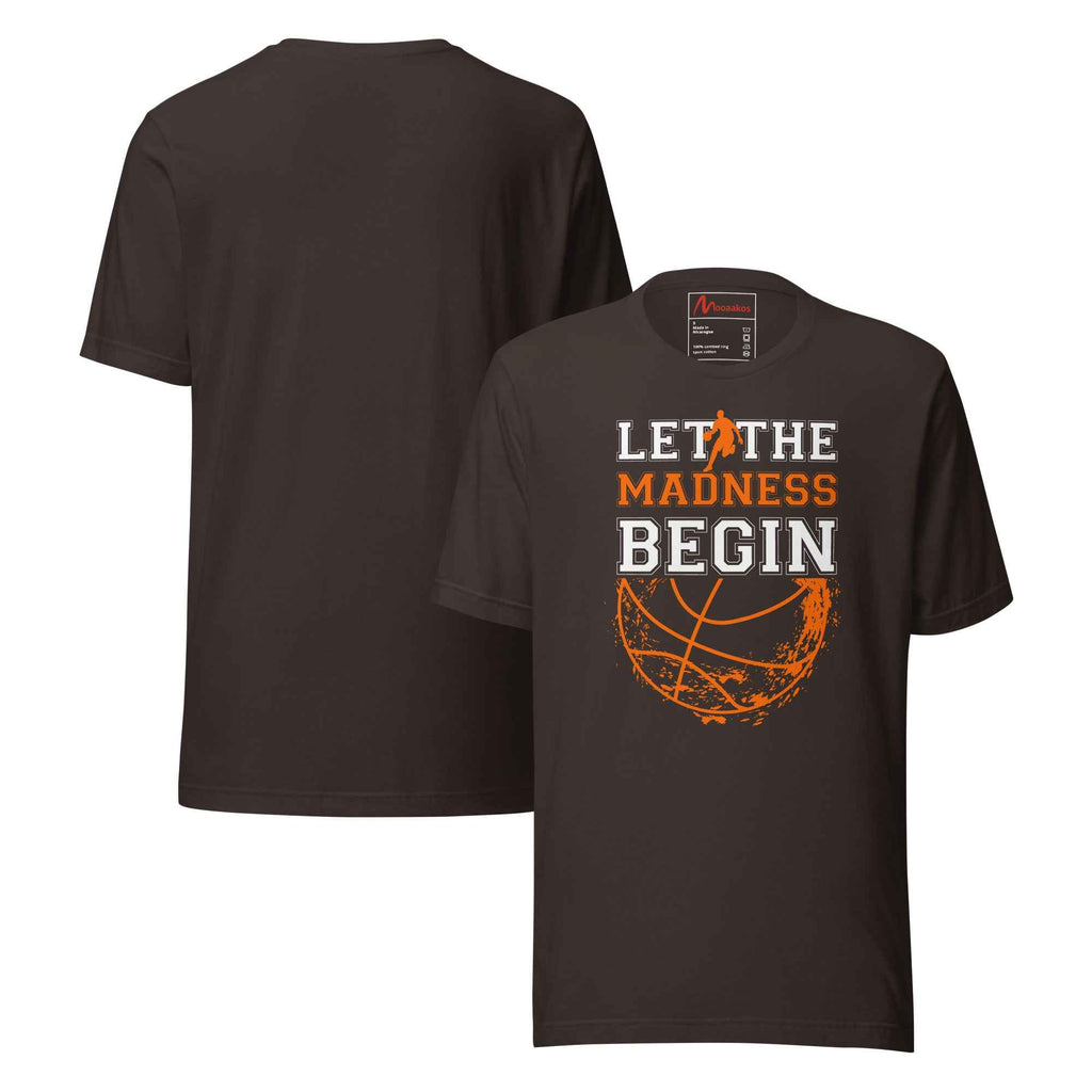 Let The Madness Begin Basketball | Unisex T-Shirt