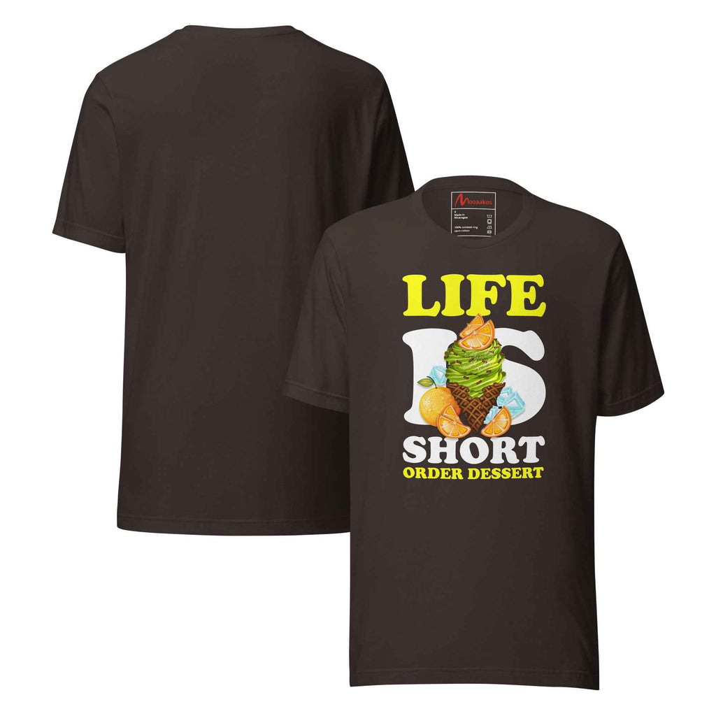 Life Is Short Order Dessert Ice Cream | Unisex T-Shirt