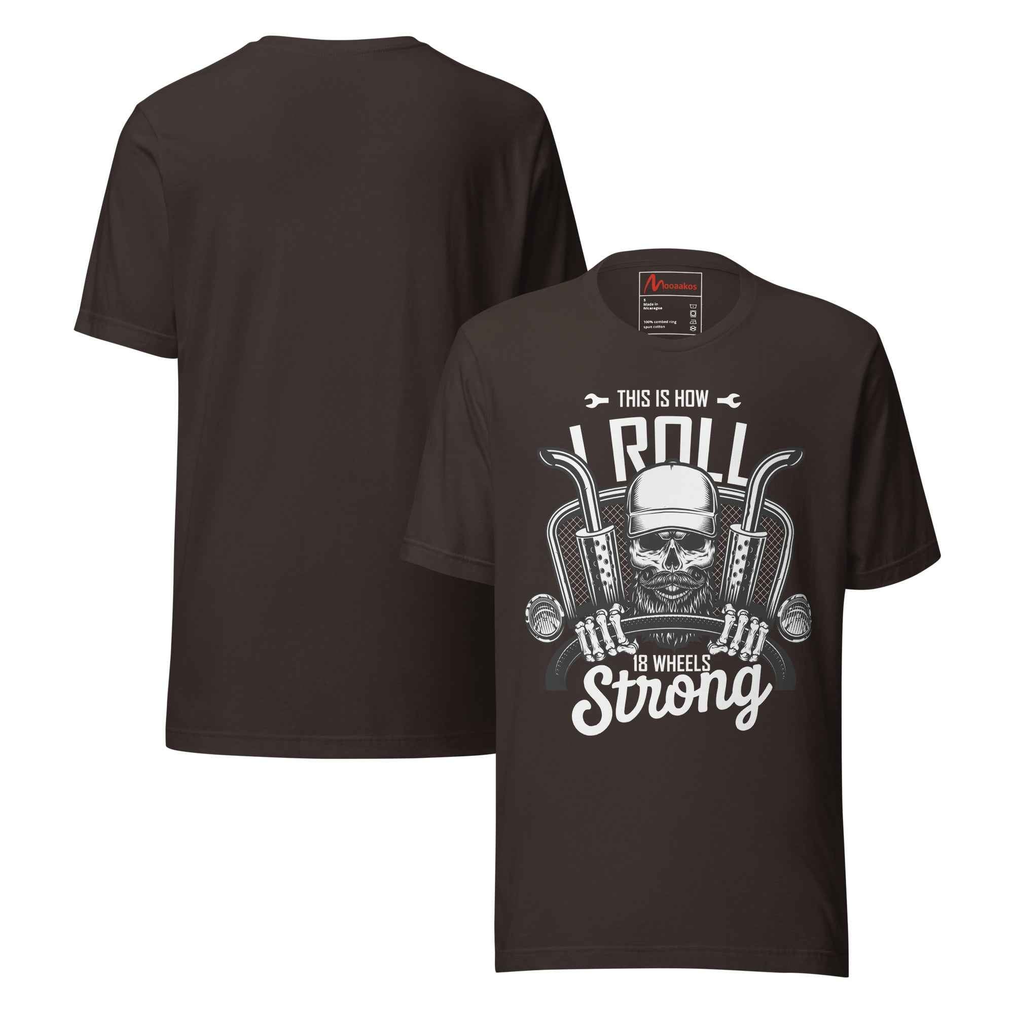 Truck Driver Gift 18 Wheels Strong Unisex t-shirt