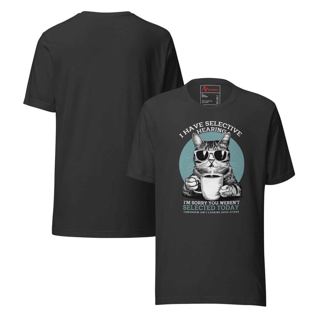 Selective Hearing Cat Sarcasm Coffee Funny | Unisex T-Shirt