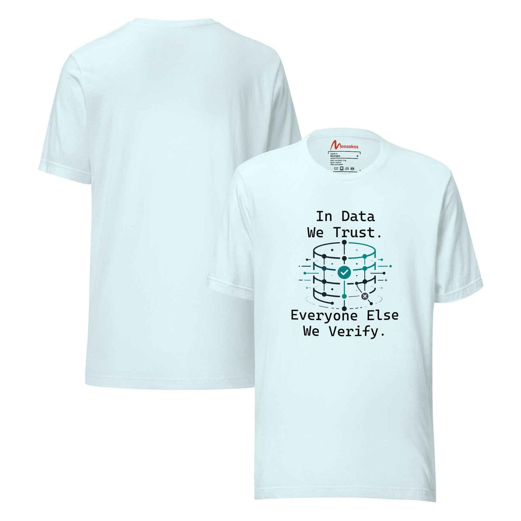 In Data We Trust Cyber Security Statement | Unisex T-Shirt
