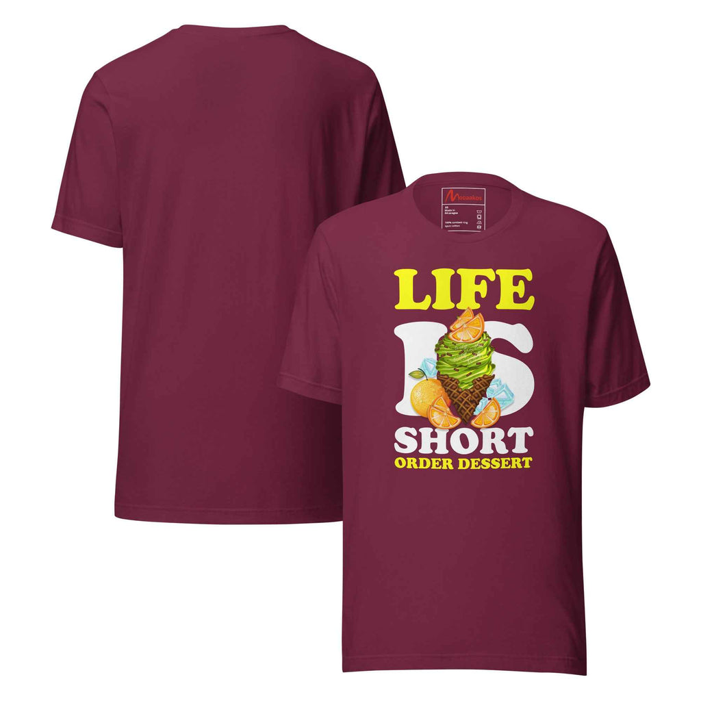 Life Is Short Order Dessert Ice Cream | Unisex T-Shirt
