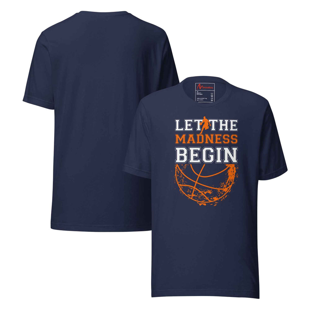 Let The Madness Begin Basketball | Unisex T-Shirt