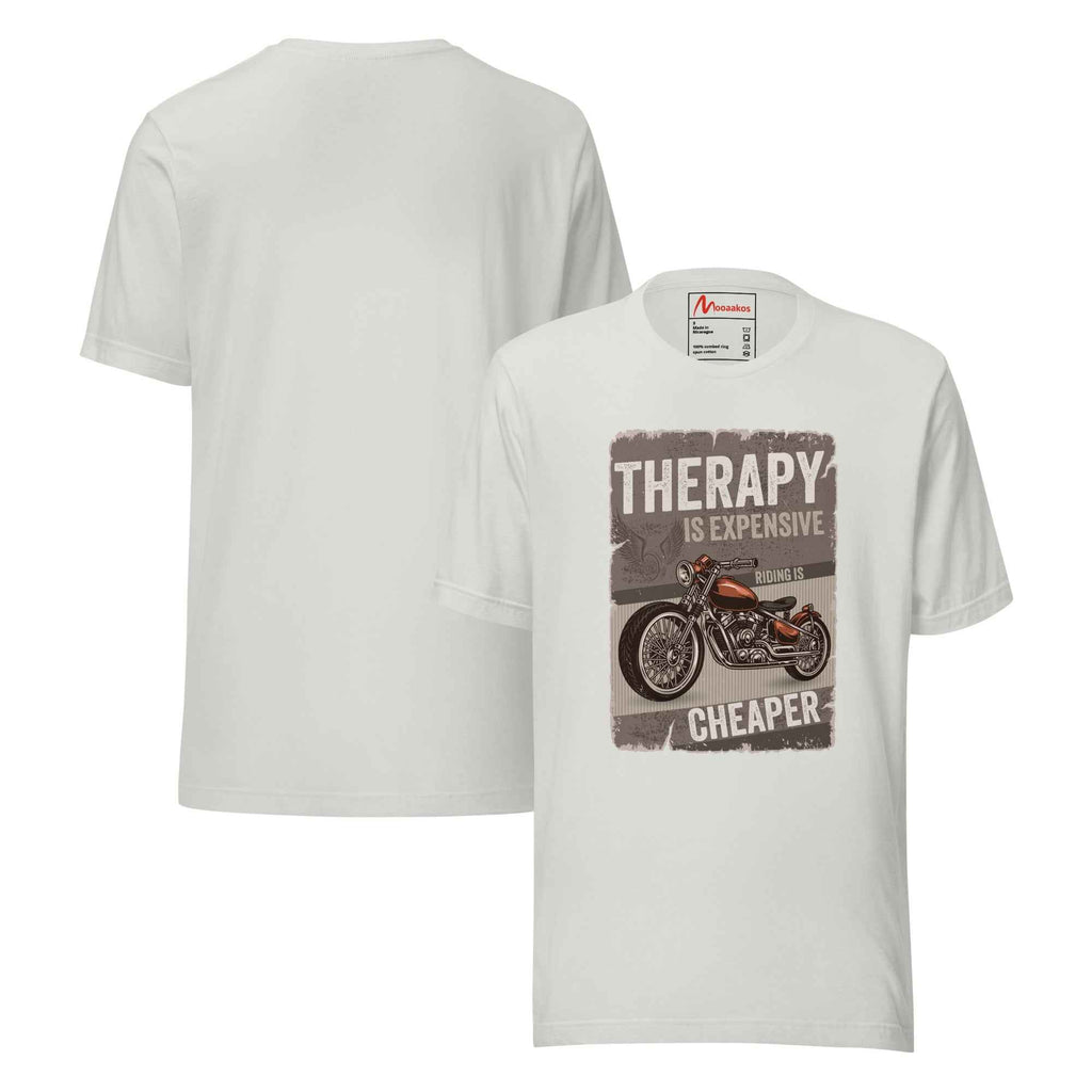 Therapy Is Expensive Riding Is Cheaper Motorcycle | Unisex T-Shirt
