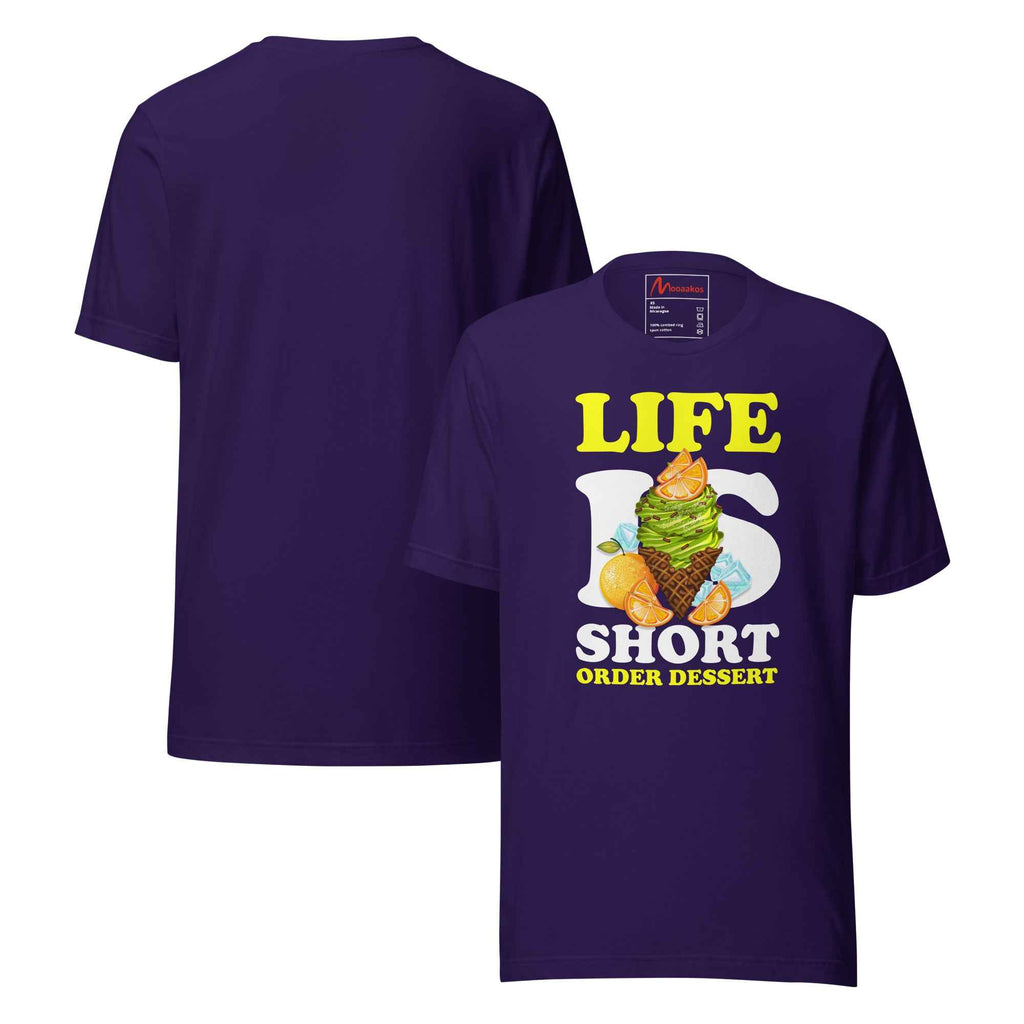 Life Is Short Order Dessert Ice Cream | Unisex T-Shirt