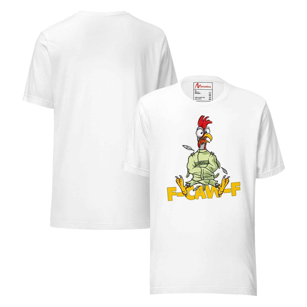Funny F Caw F Crazy Chicken Sarcastic | Unisex T-Shirt
