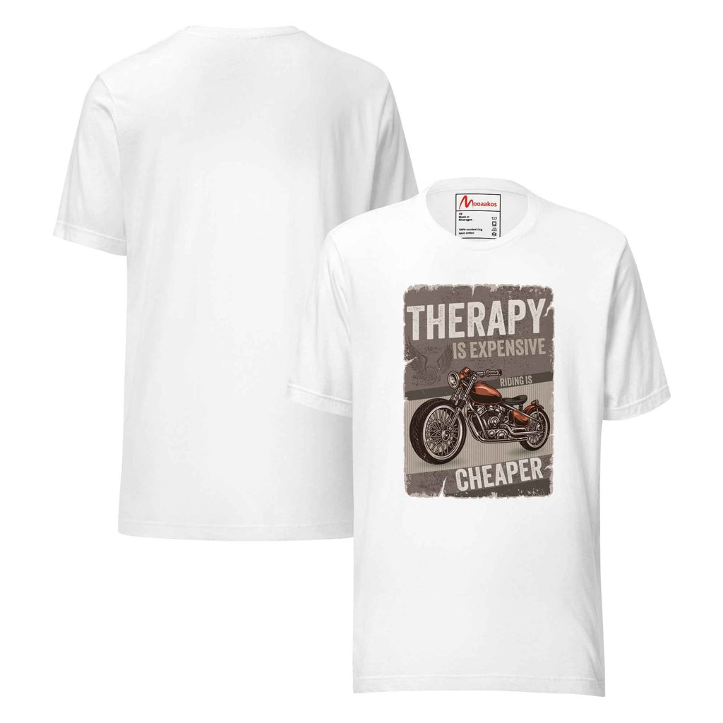 Therapy Is Expensive Riding Is Cheaper Motorcycle | Unisex T-Shirt