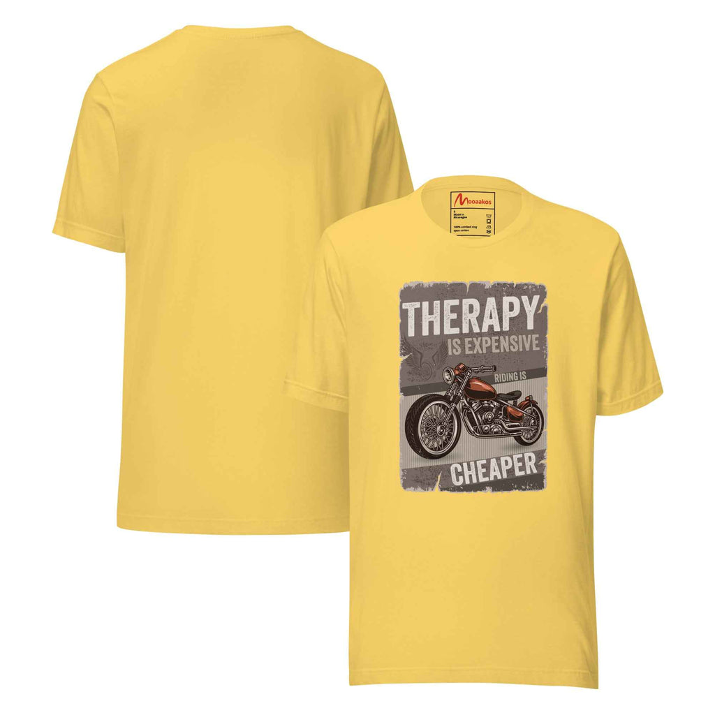 Therapy Is Expensive Riding Is Cheaper Motorcycle | Unisex T-Shirt