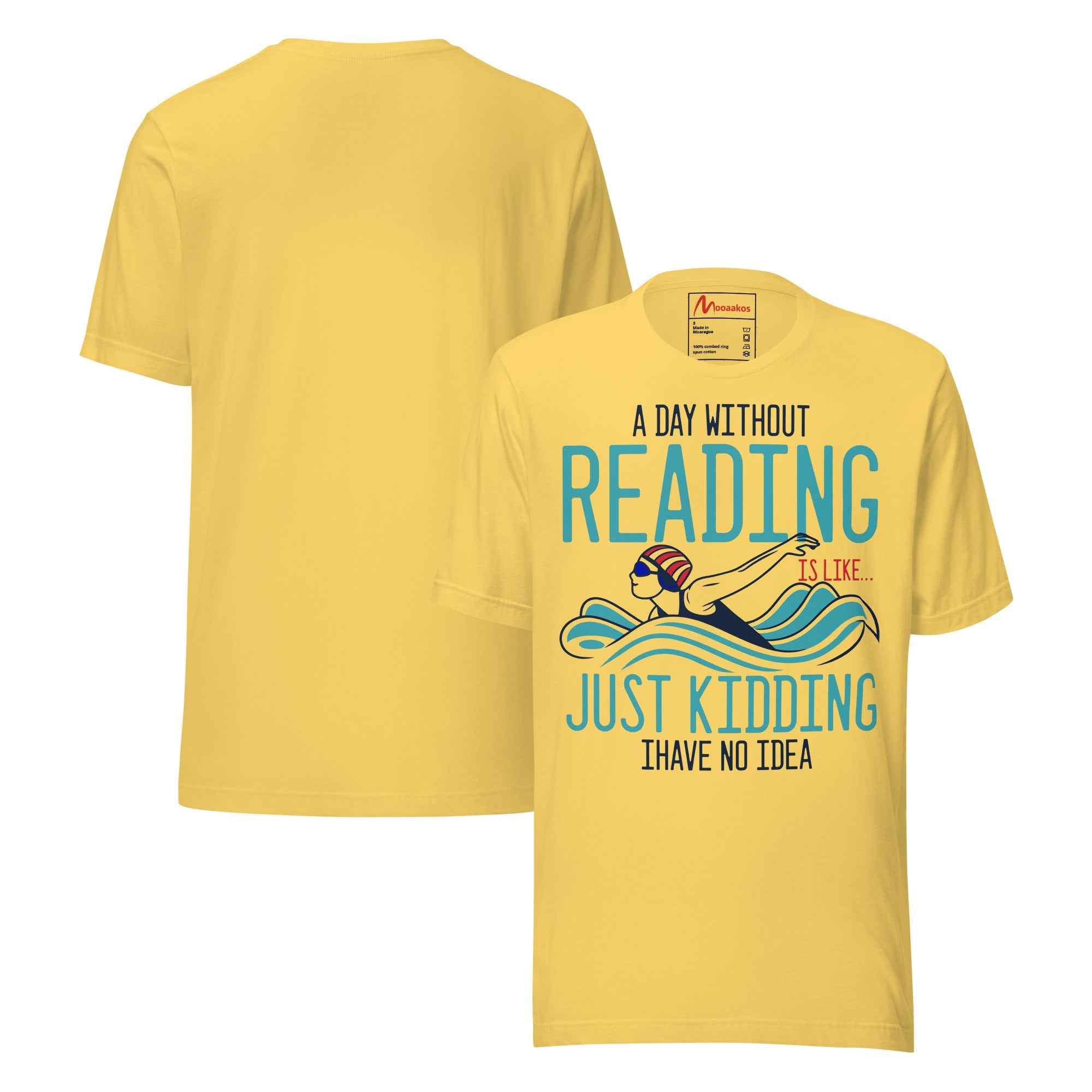 A Day Without Reading is like - Book Lover Swimming Unisex t-shirt