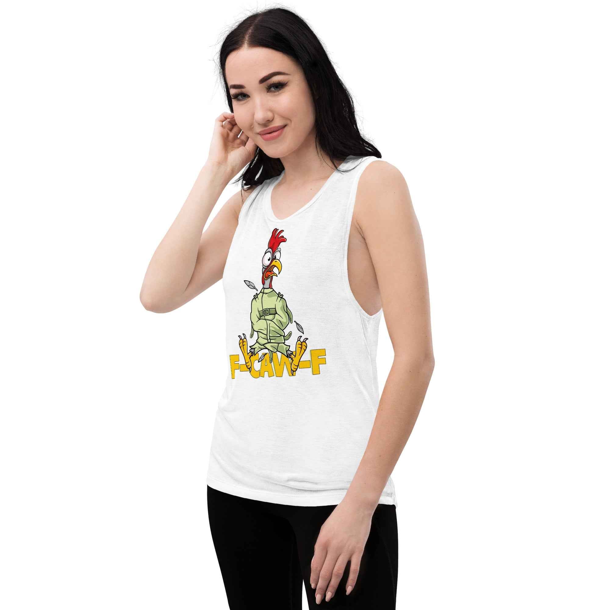 Funny F Caw F Crazy Chicken Sarcastic Ladies’ Muscle Tank