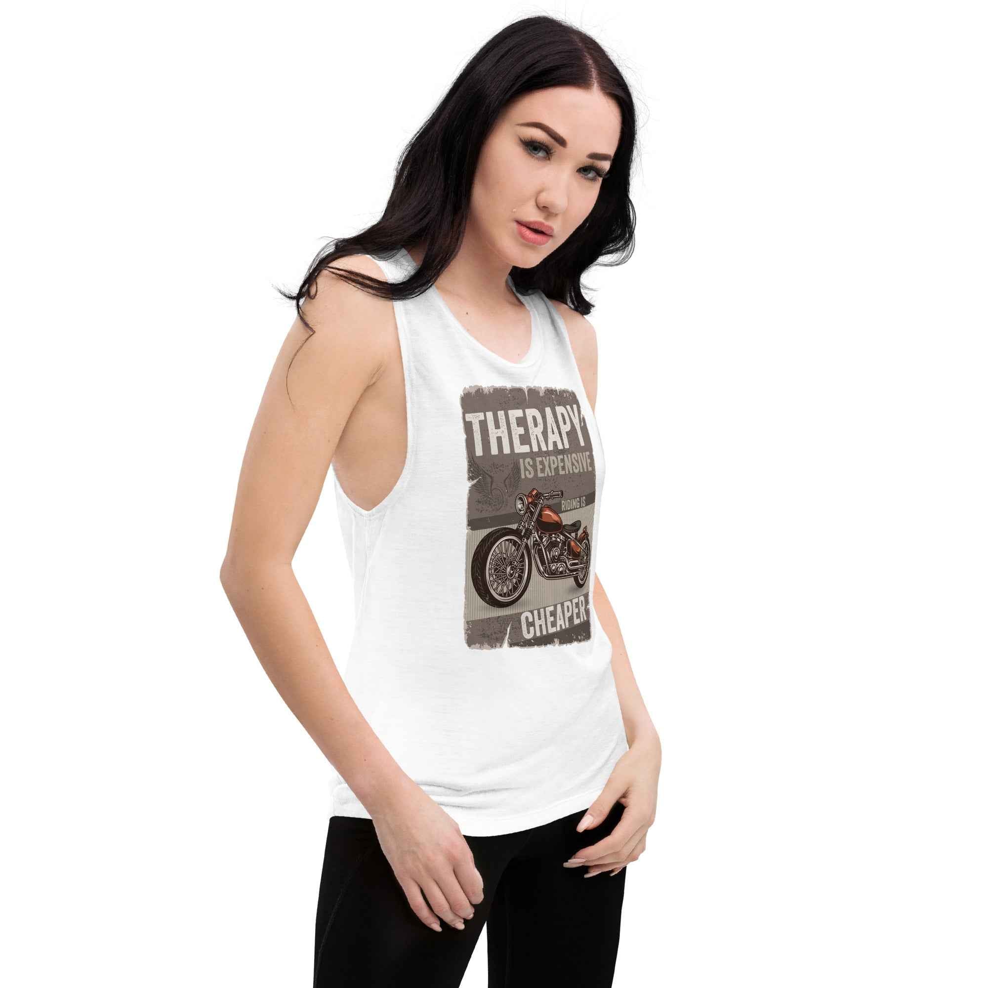 Therapy Is Expensive Riding Is Cheaper Motorcycle Ladies’ Muscle Tank